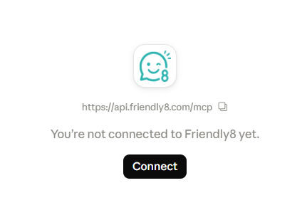 Claude screen showing Friendly8 is not connected yet, with a Connect button